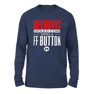 Weekdays Should Come With A Ff Button Men/Unisex Drop Shoulder Sweatshirt in Navy color